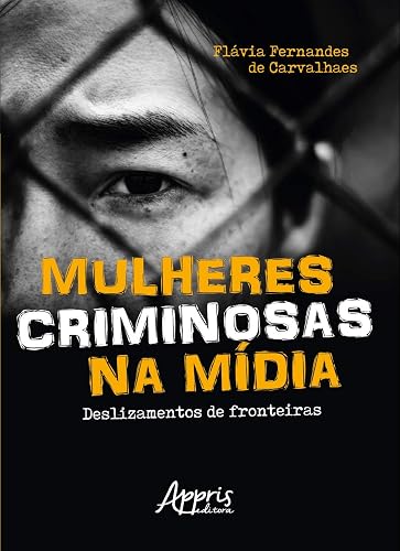 Mulheres criminosas na mídia: deslizamentos de fronteiras