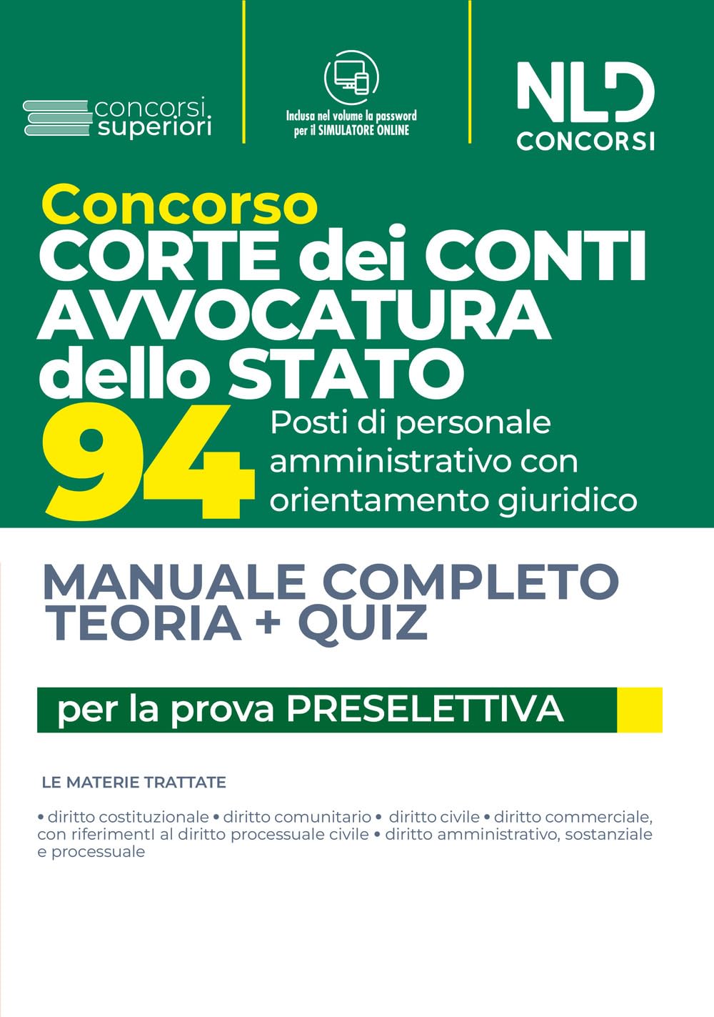 Concorso Corte Dei Conti, Avvocatura Dello Stato. 94 Posti Di Personale Amministrativo Con Orientamento Giuridico. Manuale Completo Teoria + Quiz Per La Prova Preselettiva. Con Software Di Simulaz... - 4