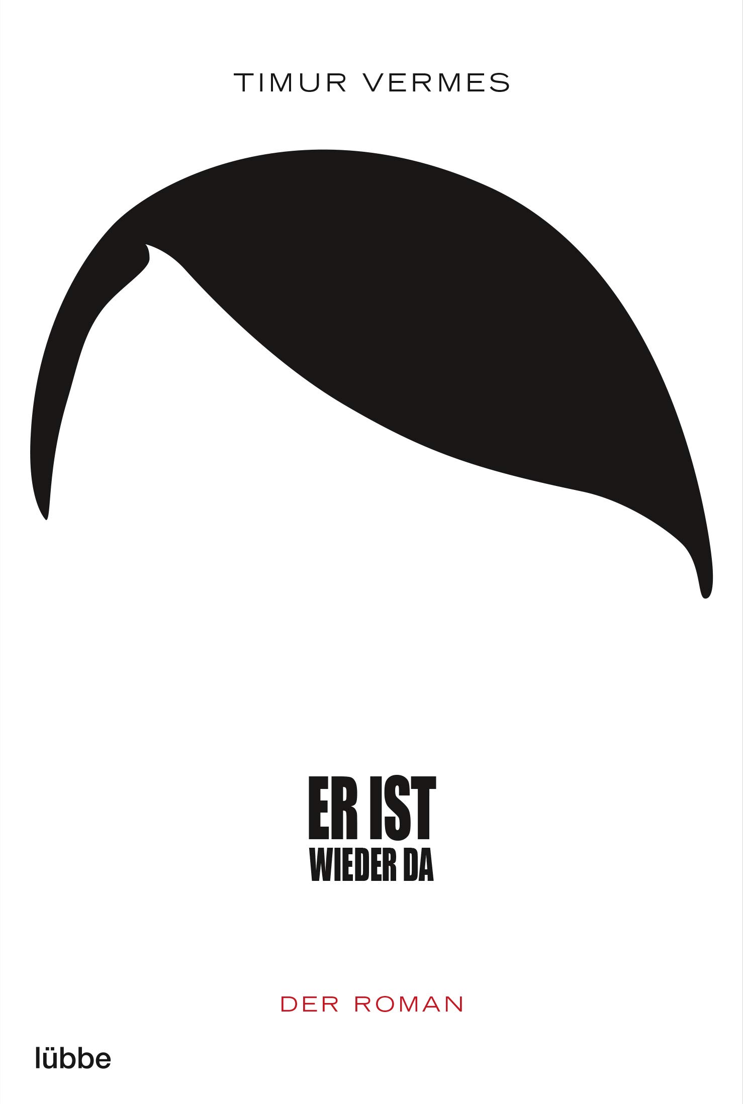 Er ist wieder da: der Roman (Bastei Lübbe Taschenbuch, 17178)