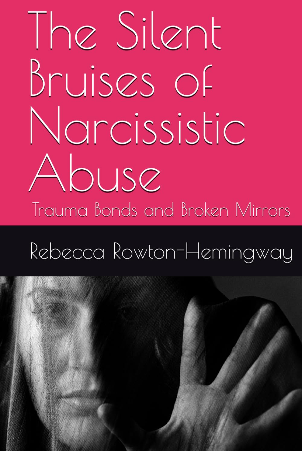 The Silent Bruises of Narcissistic Abuse: Trauma Bonds and Broken Mirrors