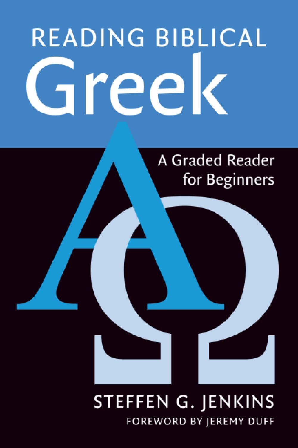 Reading Biblical Greek : A Graded Reader for Beginners