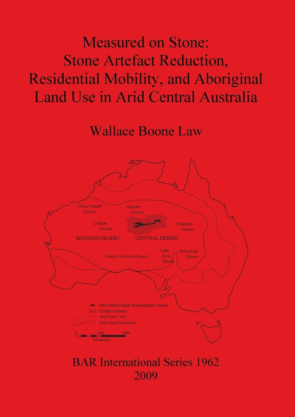 Buy Measured on Stone: Stone Artefact Reduction, Residential Mobility, and Aboriginal Land Use in Arid Central Australia: 1962 (British Archaeological ... Archaeological Reports International Series) — BookShops.in