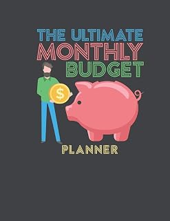 The Ultimate Monthly Budget Planner: Easy To Use Weekly And Monthly Expense Tracker Pages Control & Organize Your Finances Undated Start Anytime 12 Months **Bonus 3 Year Calendar Last 3 Pages