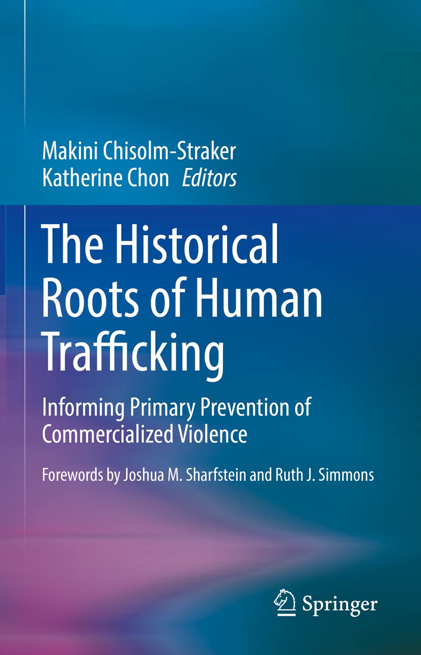 The Historical Roots of Human Trafficking: Informing Primary Prevention of Commercialized Violence