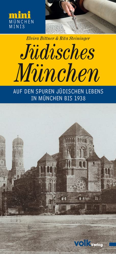 Jüdisches München: Auf den Spuren jüdischen Lebens in München vor 1938