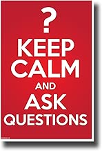 Keep Calm and Ask Questions - NEW Motivational Classroom POSTER - coolthings.us