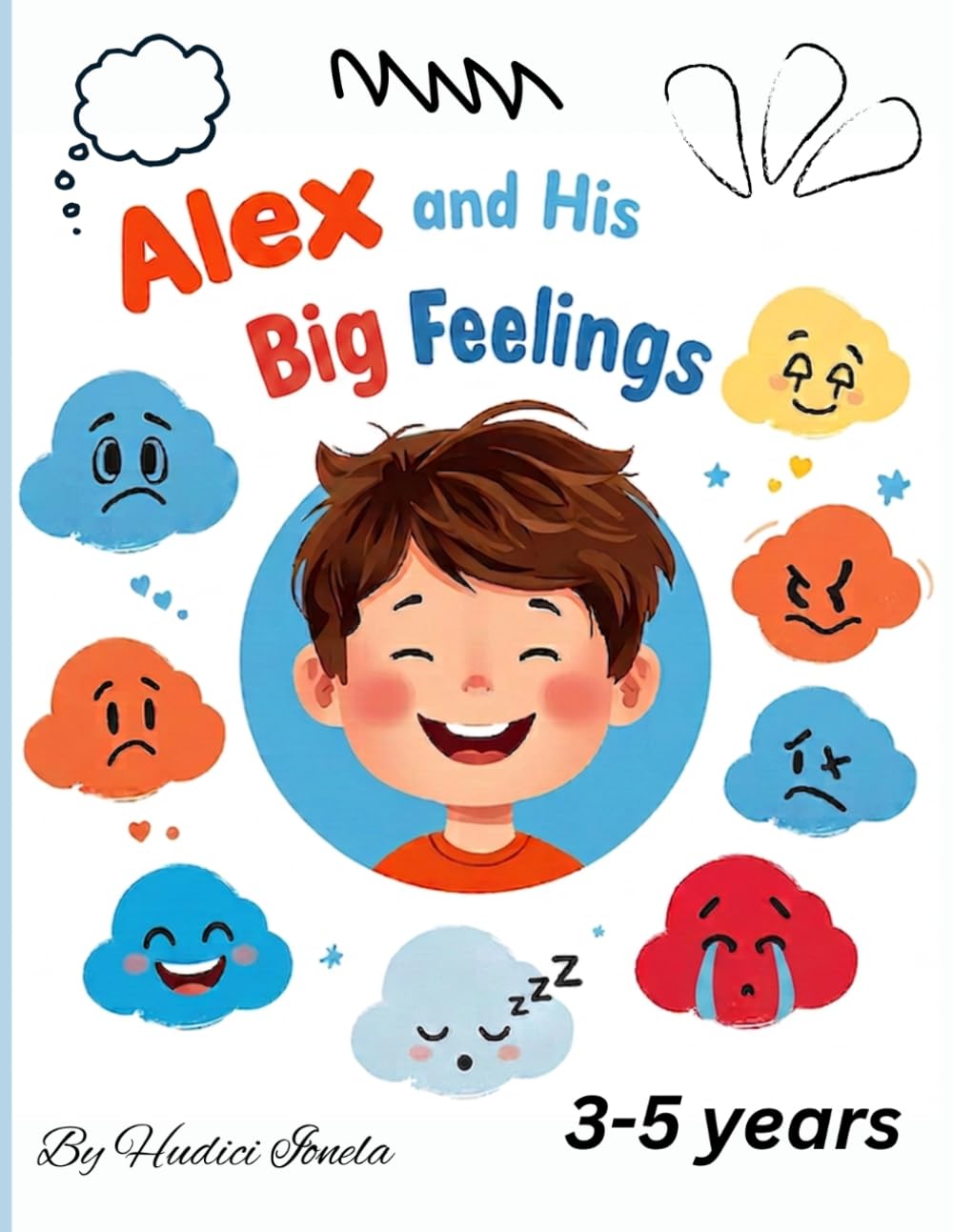 Alex and His Big Feelings: An Interactive Coloring Book for Toddlers and Preschoolers to Learn and Draw Their Emotions (Ages 3-5)