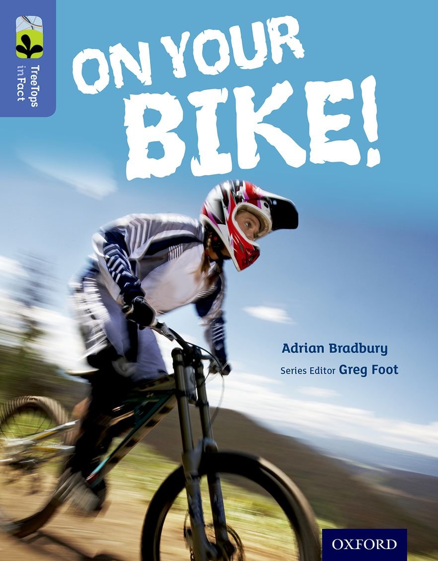 Oxford Reading Tree TreeTops inFact: Level 17: On Your Bike! ... - 9780198306740