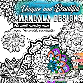 Paperback Unique and Beautiful Mandala Designs: An adult coloring book for creativity and relaxation Book