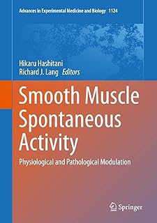 Smooth Muscle Spontaneous Activity: Physiological and Pathological Modulation (Advances in Experimental Medicine and Biology Book 1124)