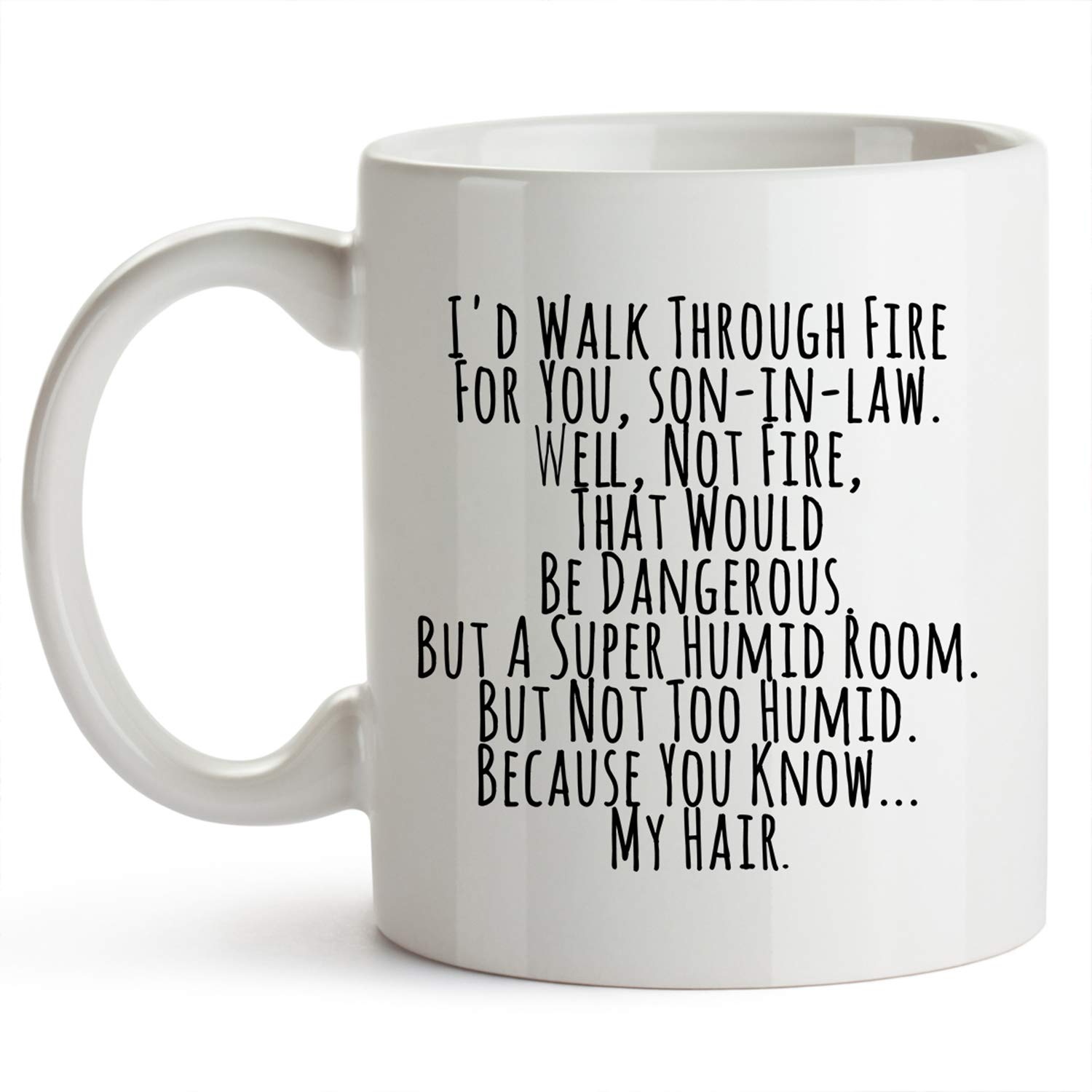 YouNique Designs I’d Walk Through Fire for You Son in Law Coffee Mug