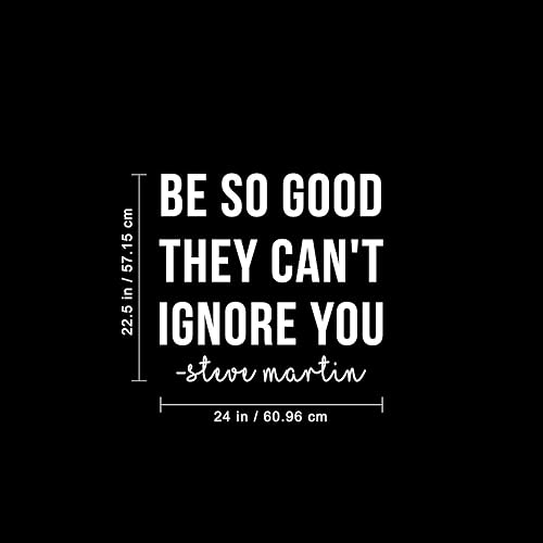 Miniatura 3 de Calcomanía de vinilo para pared, con texto en inglés «Be So Good They Can't Ignore You», 22.5 x 24 pulgadas, cita motivacional moderna y positiva