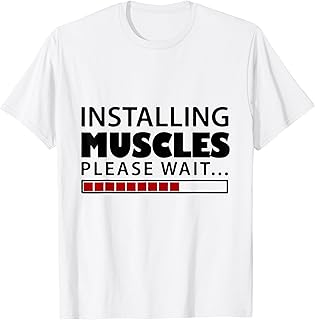 Installing muscles please wait T-shirt Men Women Kids funny T-Shirt