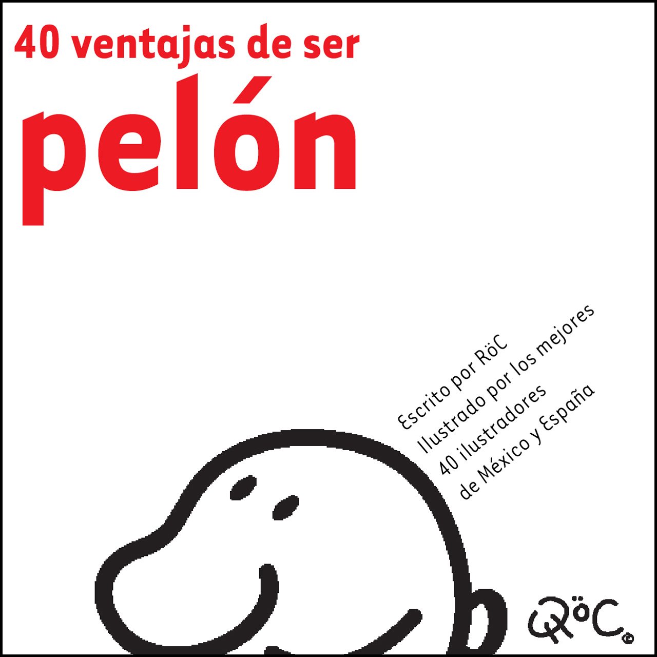 40 Ventajas de Ser Pelón (Spanish Edition) eBook Carlos, Roberto Kindle Store