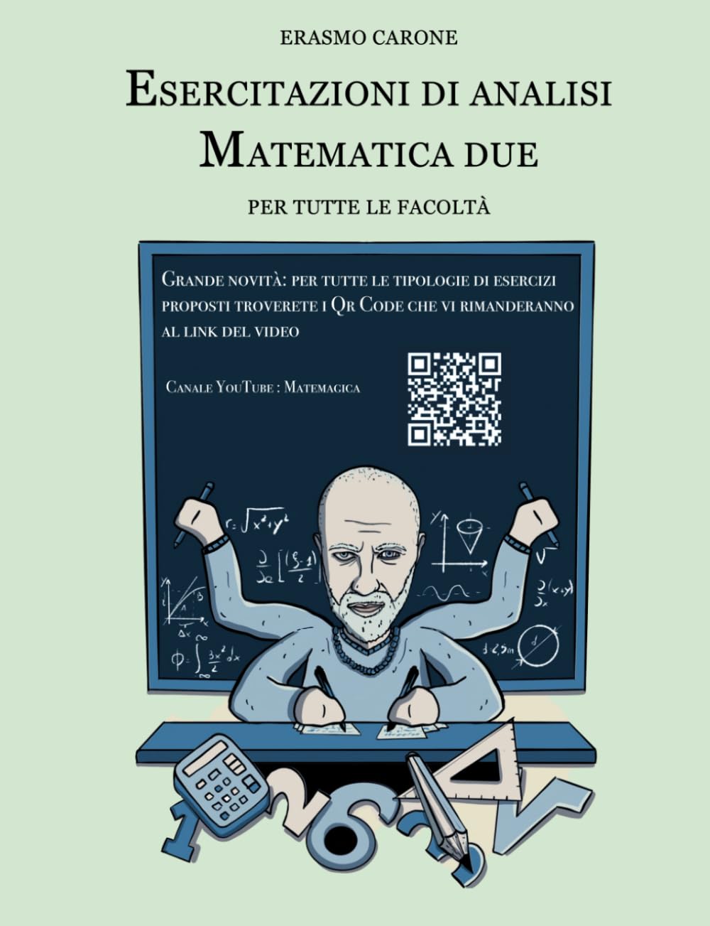 Esercitazioni Di Analisi Matematica Due (stampa a colori): Esercizi con video QR code (Italian Edition)      Paperback – August 16, 2024