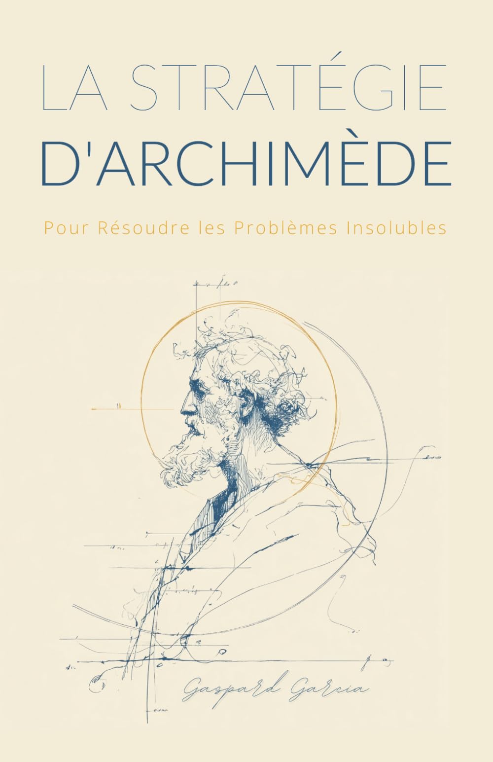 La stratégie d'Archimède pour résoudre les problèmes insolubles
