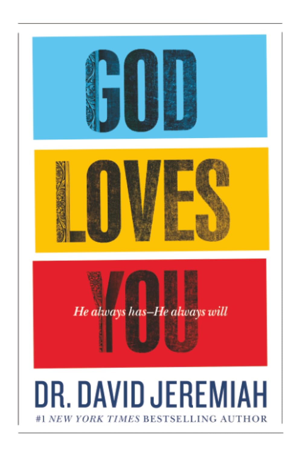 God Loves You: He Always Has — He Always Will
