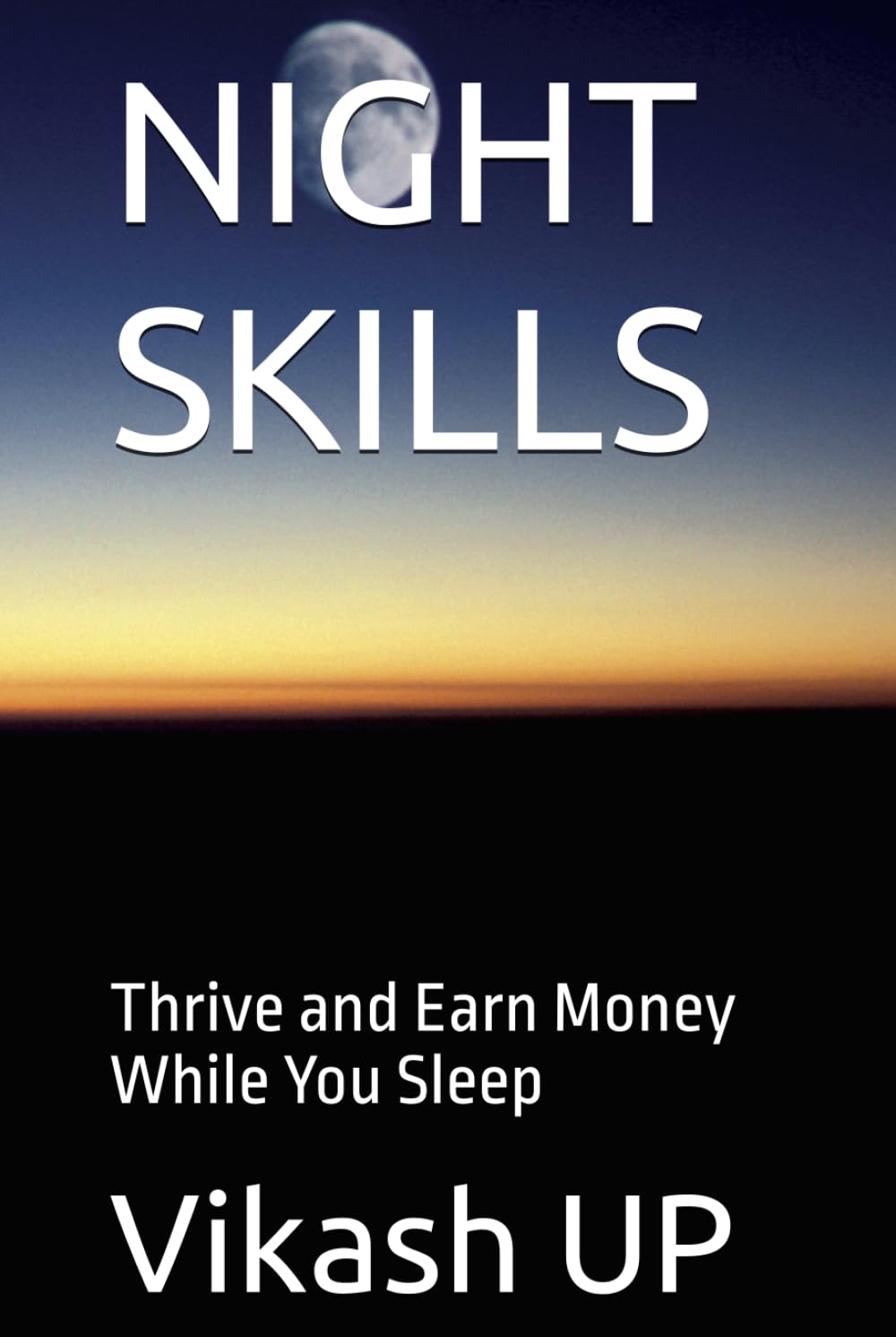 NIGHT SKILLS: Thrive and Earn Money While You Sleep
