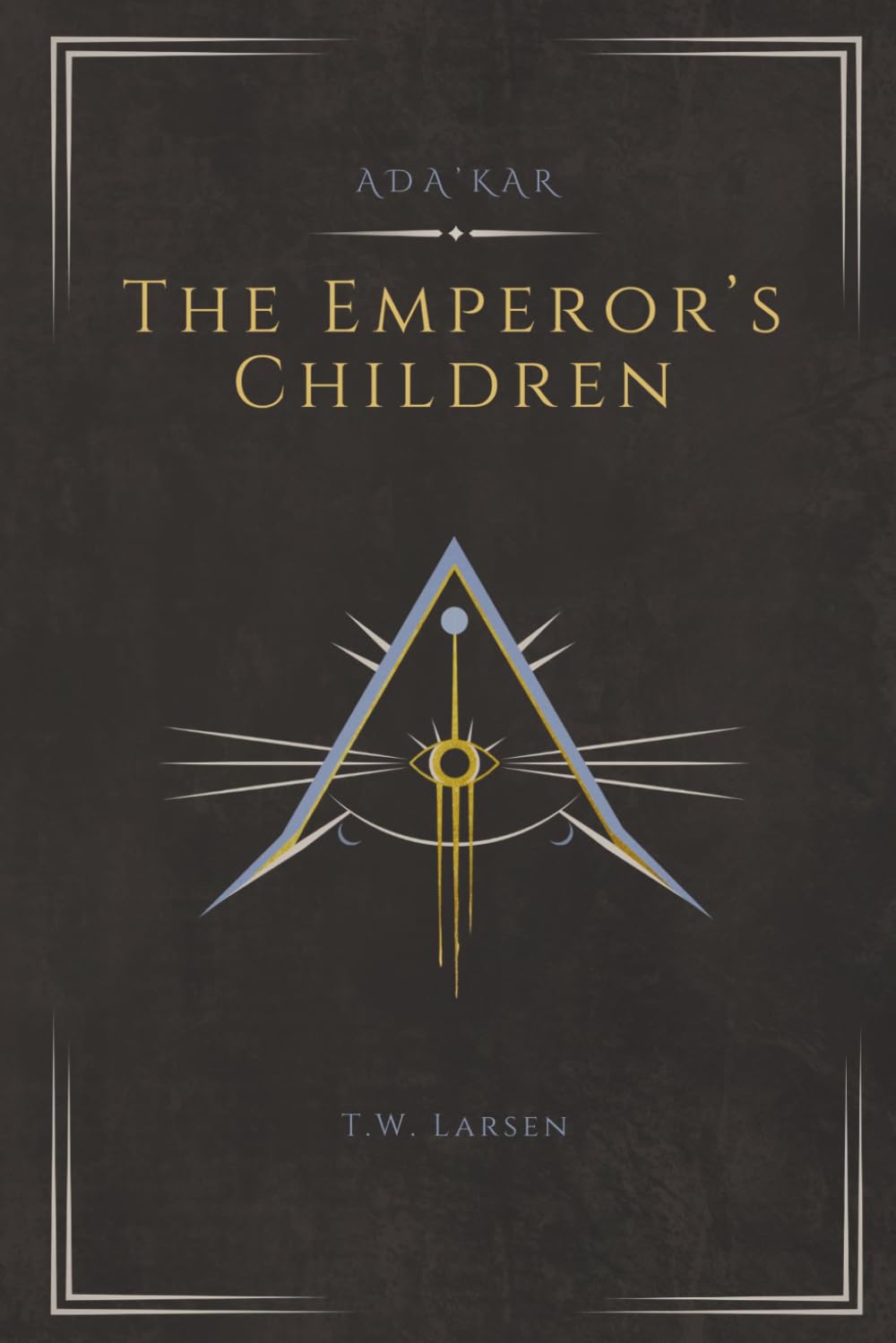 The Emperor's Children: An Ada'Kar Novel