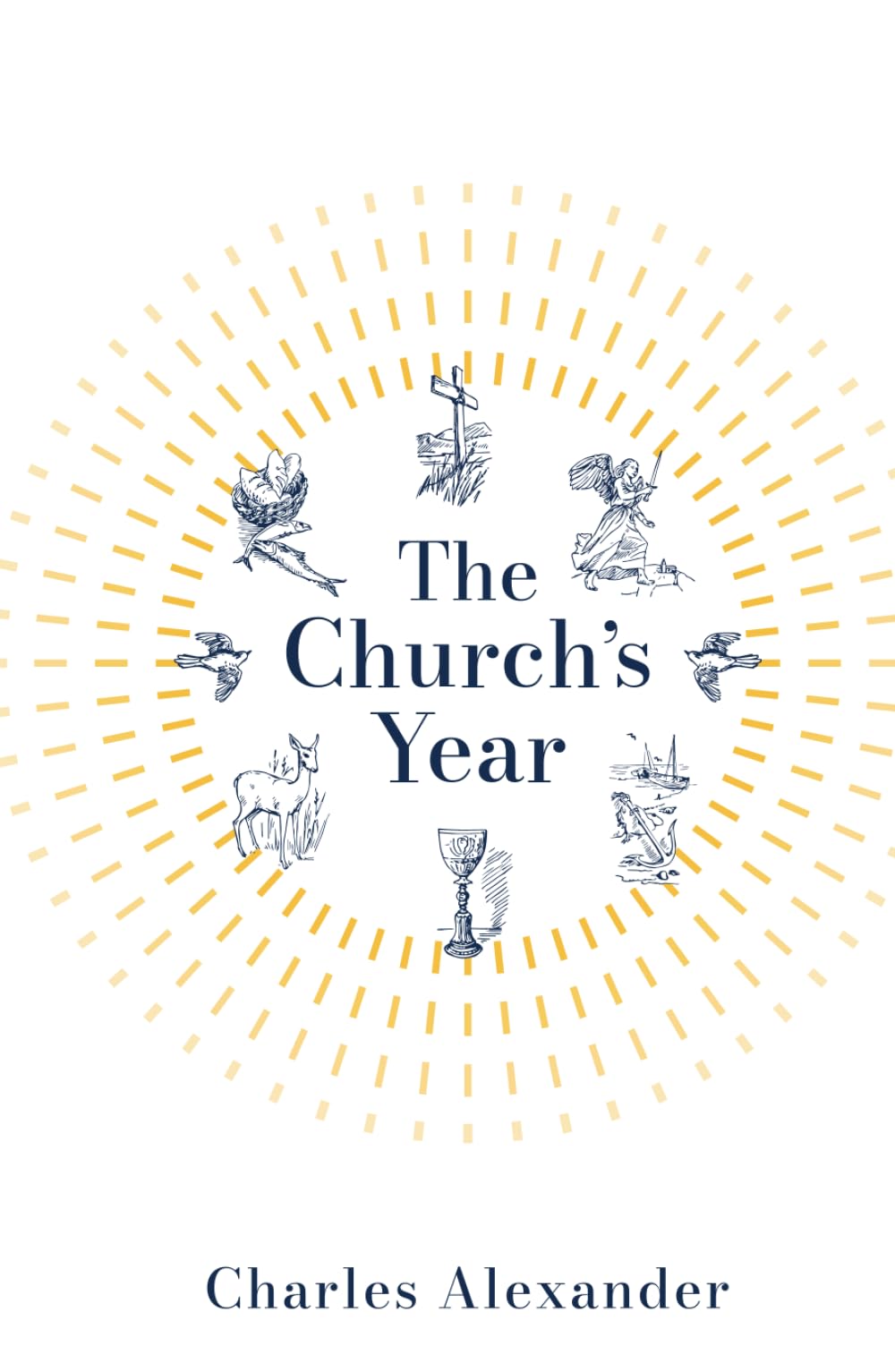 The Church's Year: Walking with the Saints Through the Liturgical Calendar