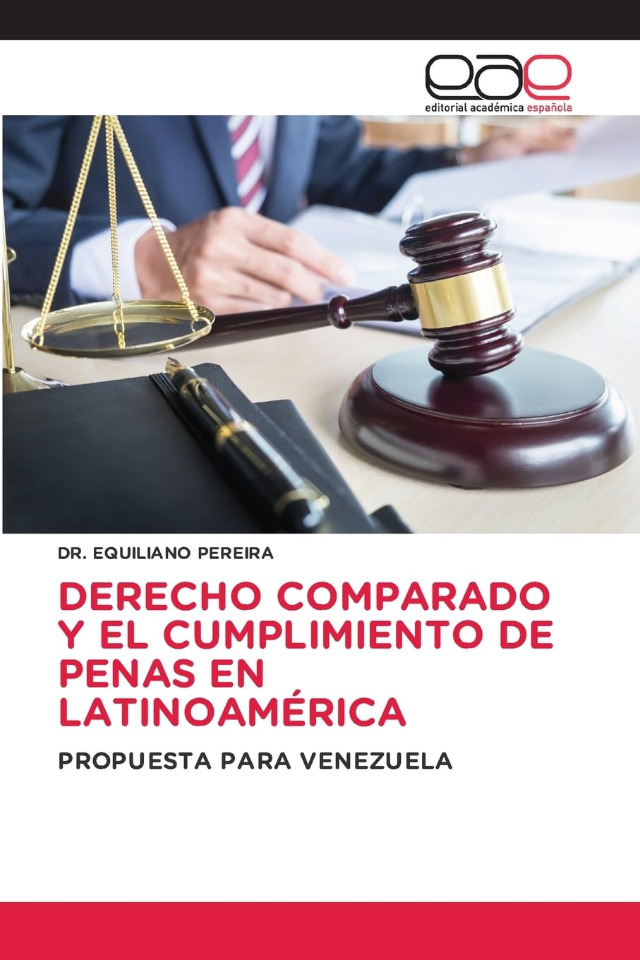 DERECHO COMPARADO Y EL CUMPLIMIENTO DE PENAS EN LATINOAMÉRICA: PROPUESTA PARA VENEZUELA