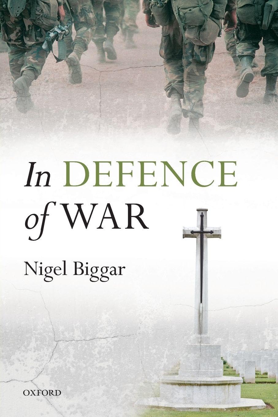 IN DEFENCE OF WAR PAPER - BIGGAR, Nigel