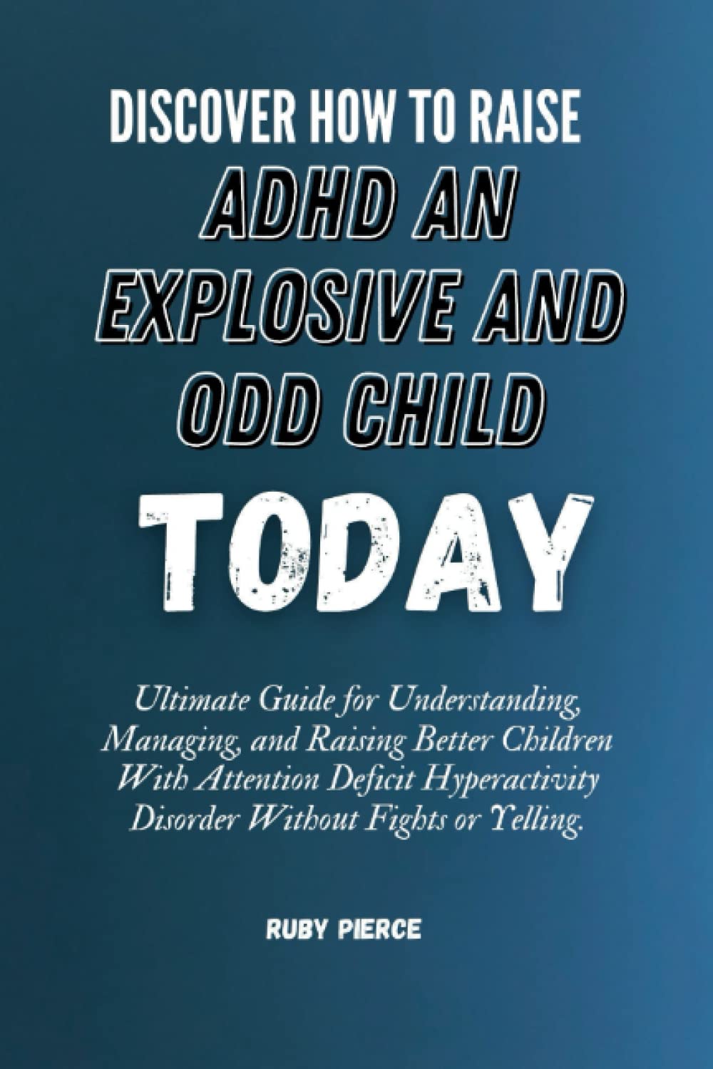 Learn  Broaden ADHD an Explosive and ODD Miniature one This day: Closing Handbook for Thought, Managing and Elevating Better Youngsters With Consideration Deficit Hyperactivity Dysfunction Without Fights or Yel thumbnail