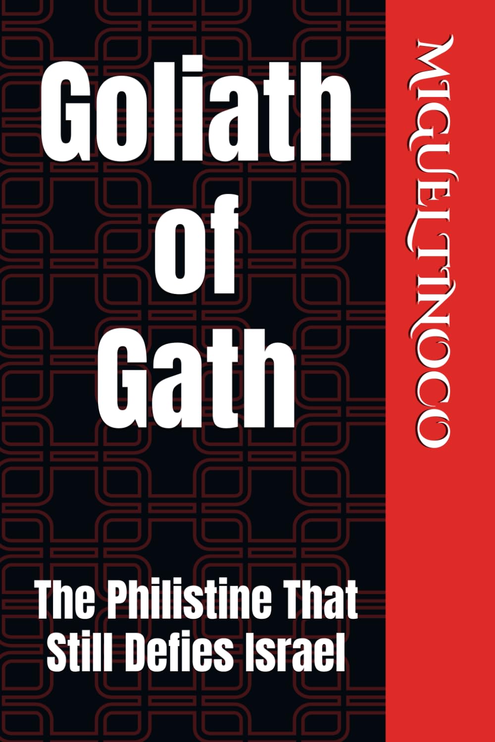 Goliath of Gath: The Philistine That Still Defies Israel