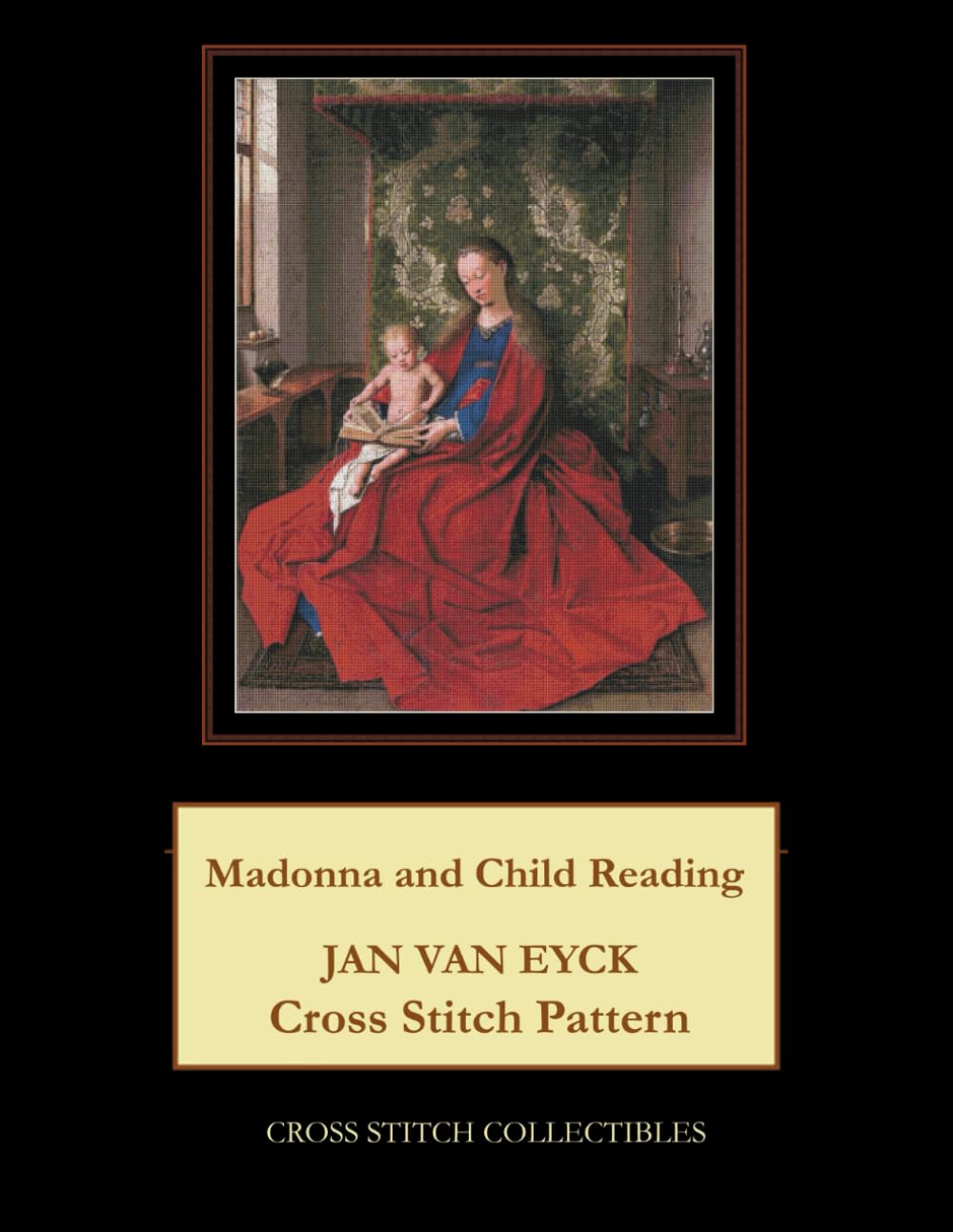 Madonna and Child Reading: Jan van Eyck Cross Stitch Pattern