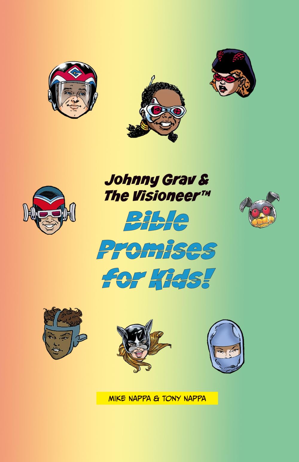 Johnny Grav & The Visioneer™ Bible Promises for Kids!: It's Heroic!