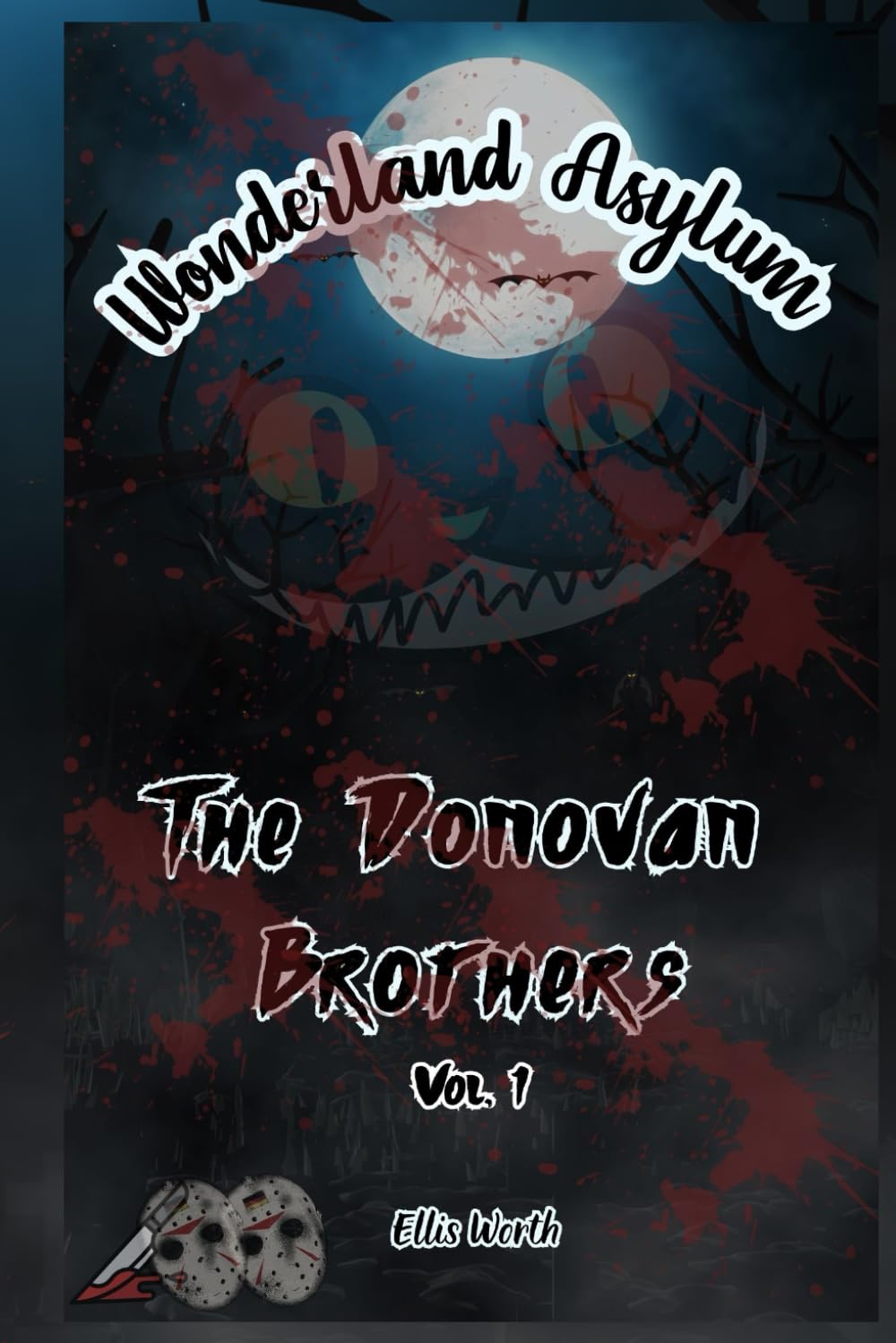 Wonderland Asylum:The Donovan Brothers Vol. 1: A Dark Why Choose Romance With a Curvy FMC And Unhinged Masked Men (The Donovan Brothers Duet)