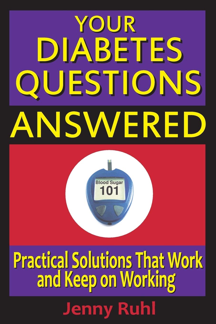 Technion Books Your Diabetes Questions Answered: Practical Solutions That Work and Keep on Working