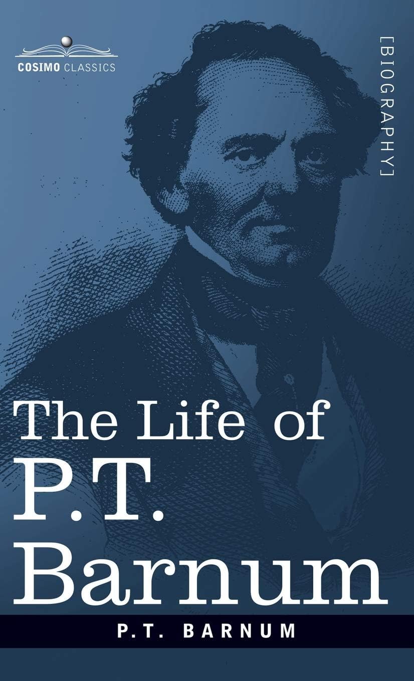 Life of P.T. Barnum: A Year of Political Mayhem