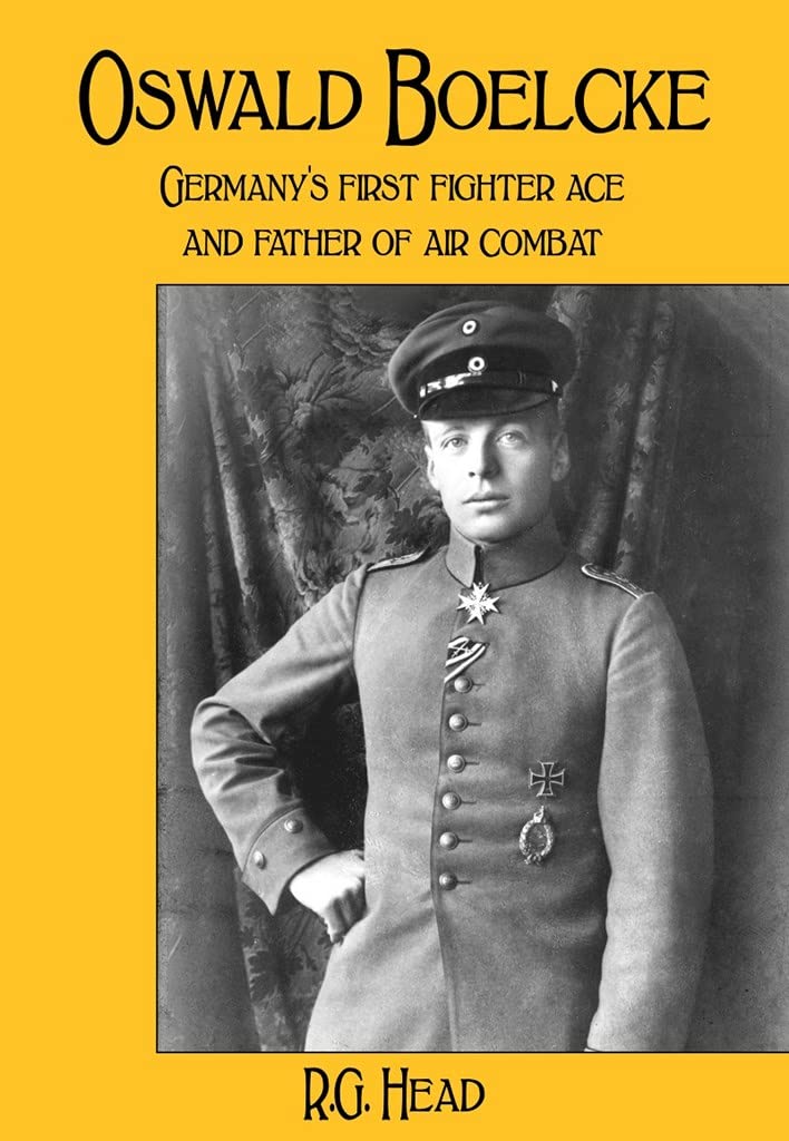 Oswald Boelcke : German's First Fighter Ace and Father of Air Combat