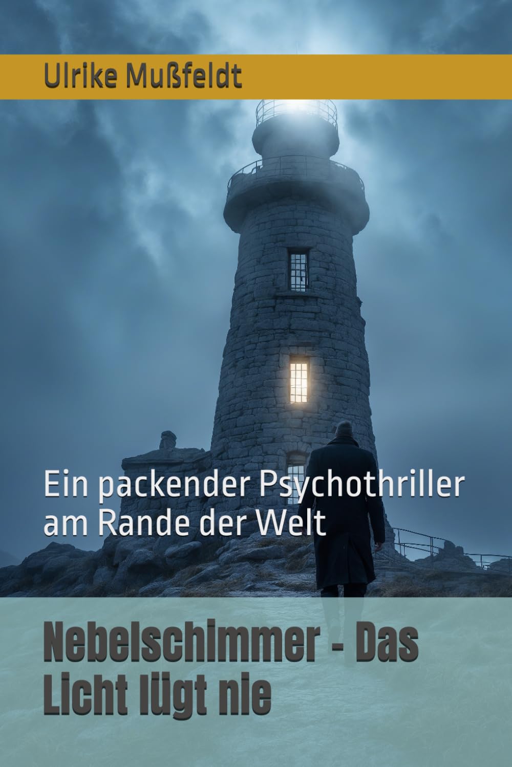 Nebelschimmer – Das Licht lügt nie: Ein packender Psychothriller am Rande der Welt