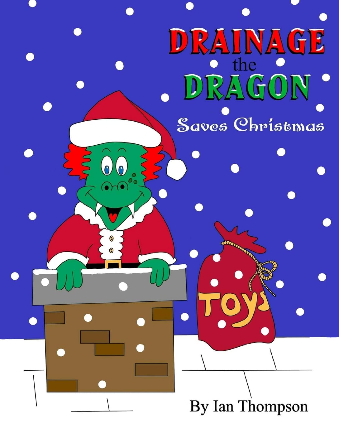 Drainage the Dragon Saves Christmas: Volume 2