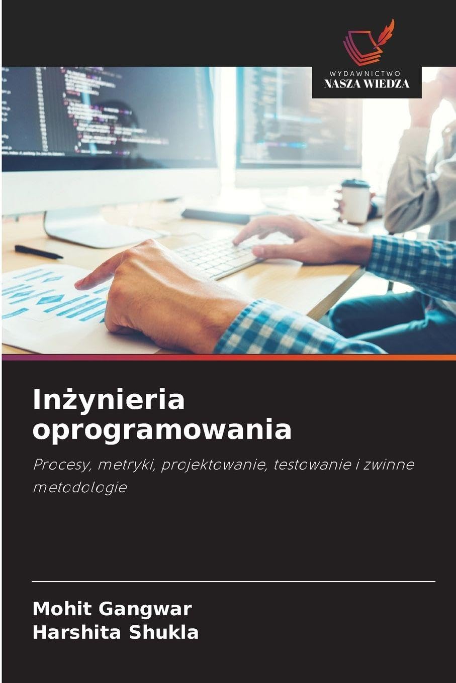 In¿ynieria oprogramowania: Procesy, metryki, projektowanie, testowanie i zwinne metodologie