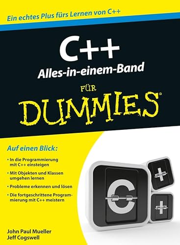 C++ Alles in einem Band für Dummies: Ein echtes Plus fürs Lernen von C++