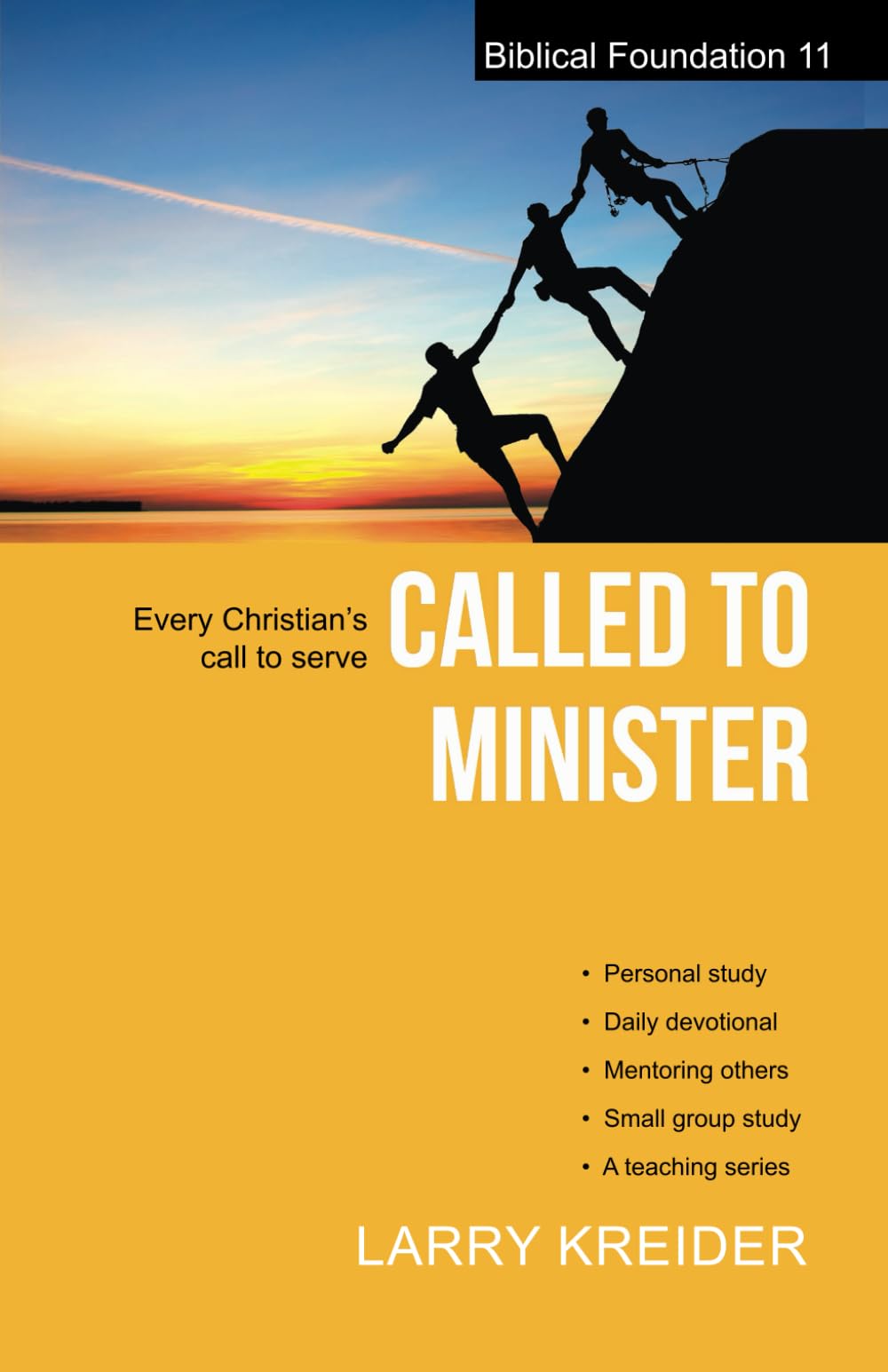 Called to Minister: Every Christian’s call to serve: 11 (Biblical Foundations Series)