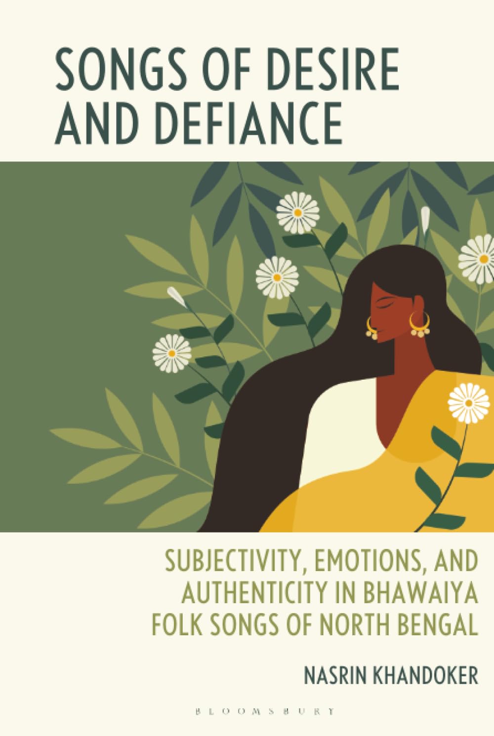 Songs of Desire and Defiance: Subjectivity, Emotions, and Authenticity in Bhawaiya Folk Songs of North Bengal (Popular Musics Matter: Social, Political and Cultural Interventions)