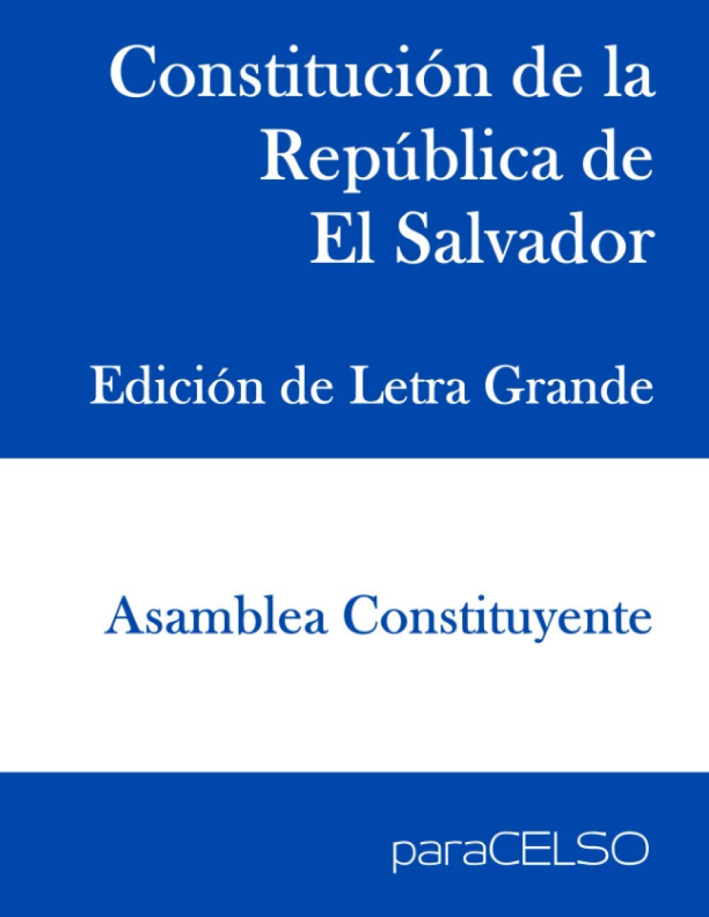 Constitución de la República de El Salvador: Edición de Letra Grande (Spanish Edition)