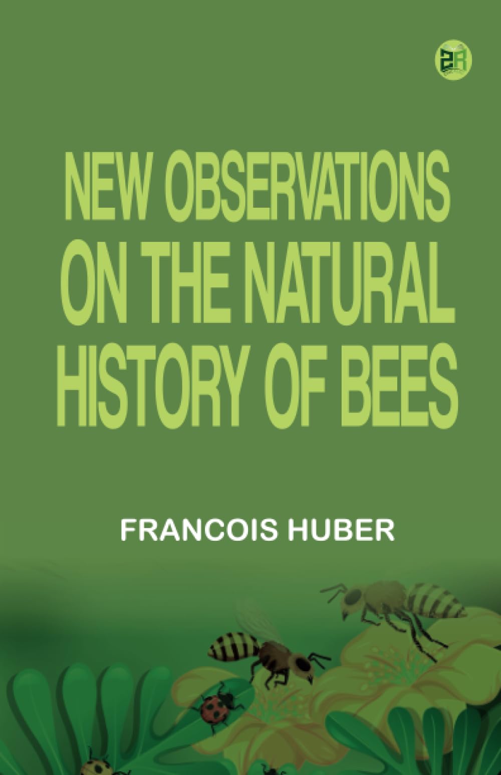 New observations on the natural history of bees