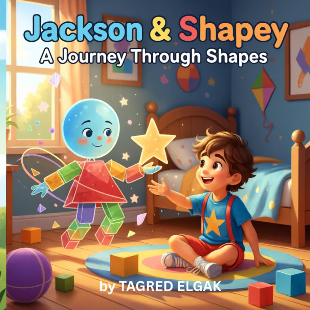 Jackson & Shapey: A Journey Through Shapes: An Early Learning Guide to Basic Shapes for Young Children