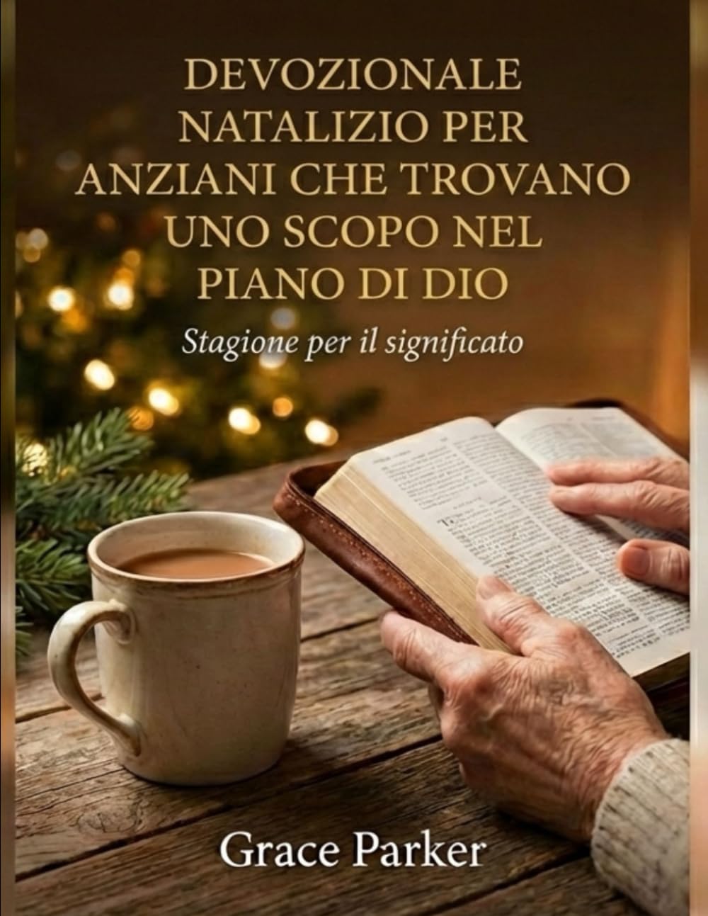 DEVOZIONALE NATALIZIO PER ANZIANI CHE TROVANO UNO SCOPO NEL PIANO DI DIO: Stagione per il significato