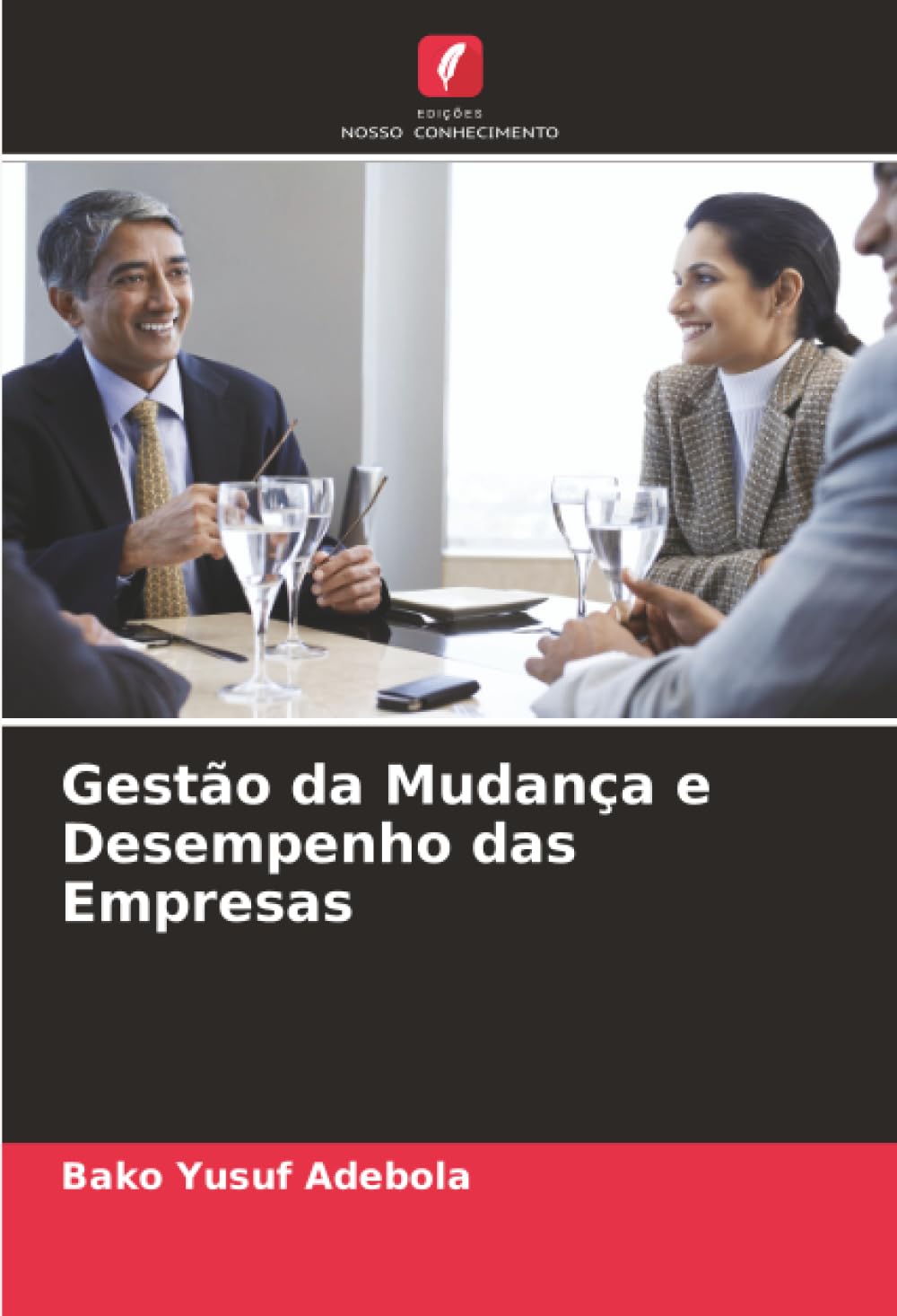 Gestão da Mudança e Desempenho das Empresas