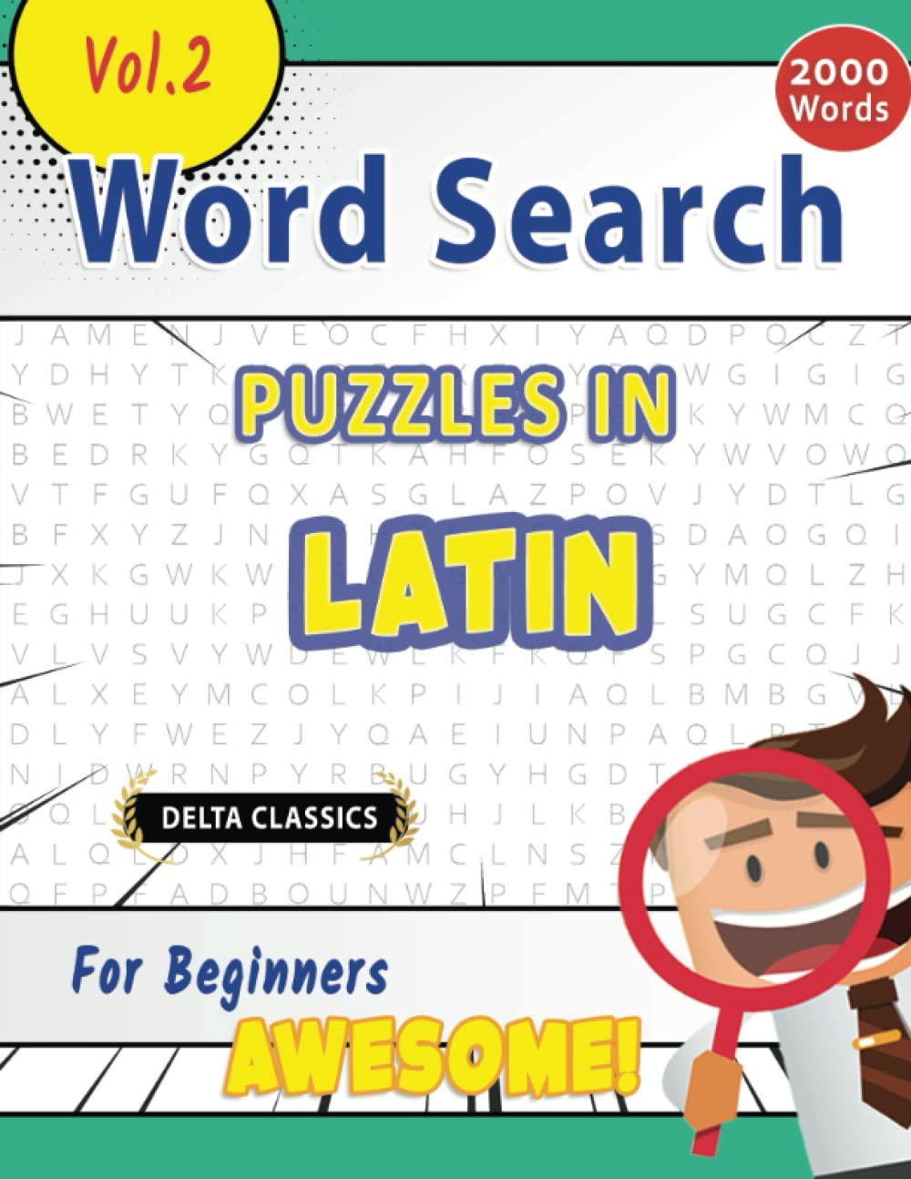 WORD SEARCH PUZZLES IN LATIN FOR BEGINNERS - AWESOME! VOL.2 - DELTA CLASSICS (Delta Classics Word Searches)