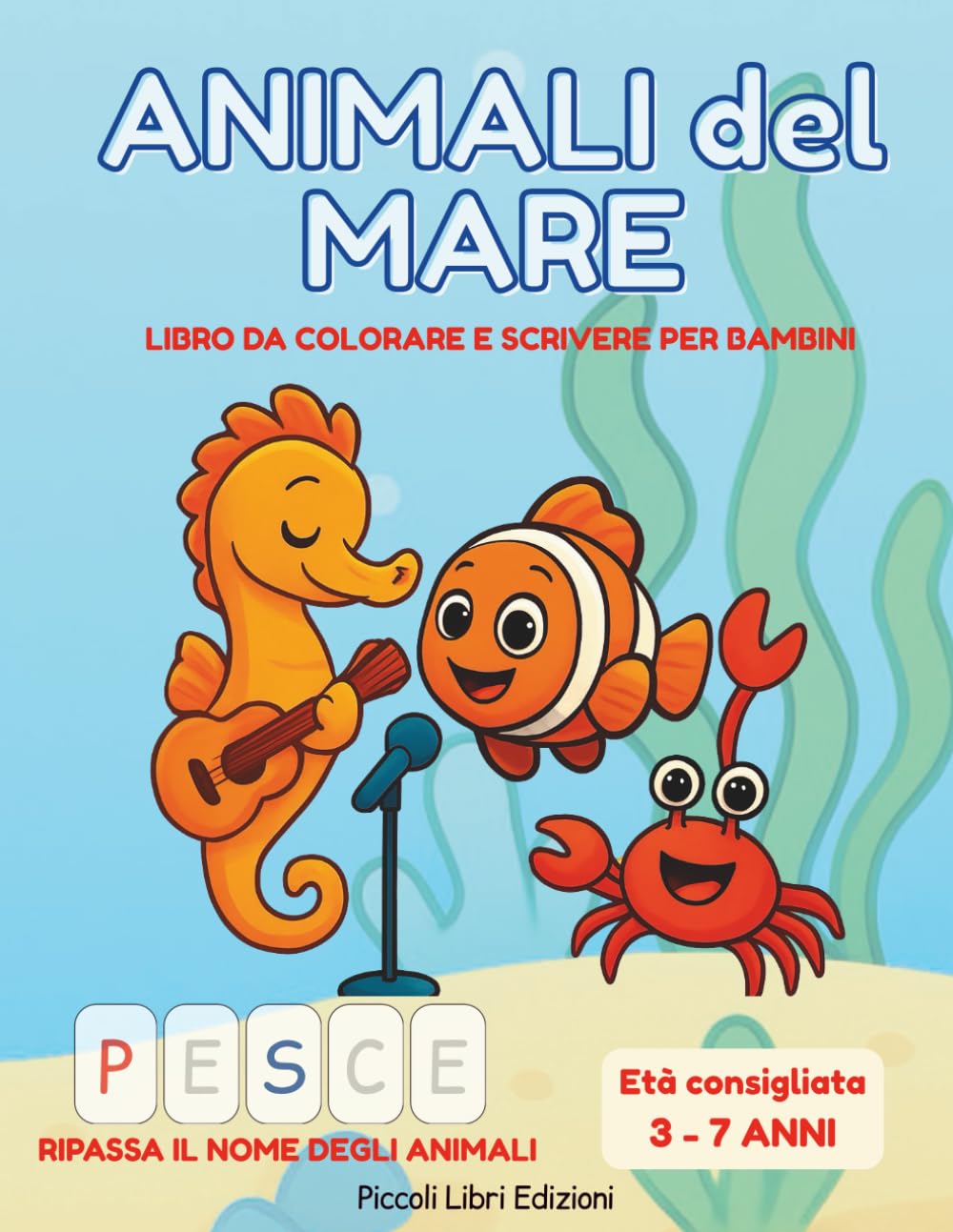 Animali del Mare: Libro da colorare e scrivere per bambini