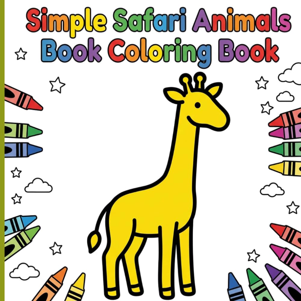 Simple Safari Animals Book Coloring Book: Big and Bold Jungle Friends with Thick Lines and Borders for Relaxing Art and Frustration-Free Fun