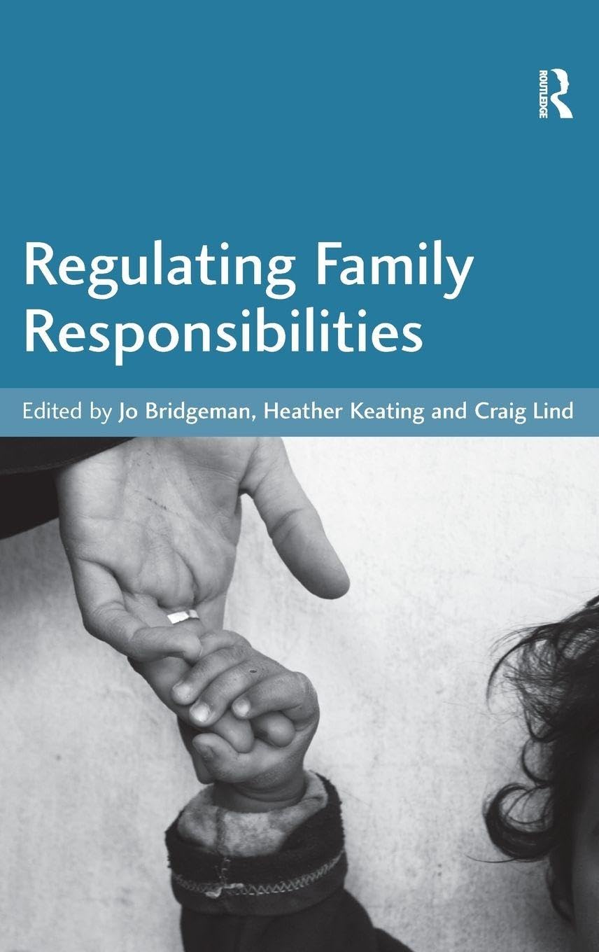 Regulating Family Responsibilities      1st Edition