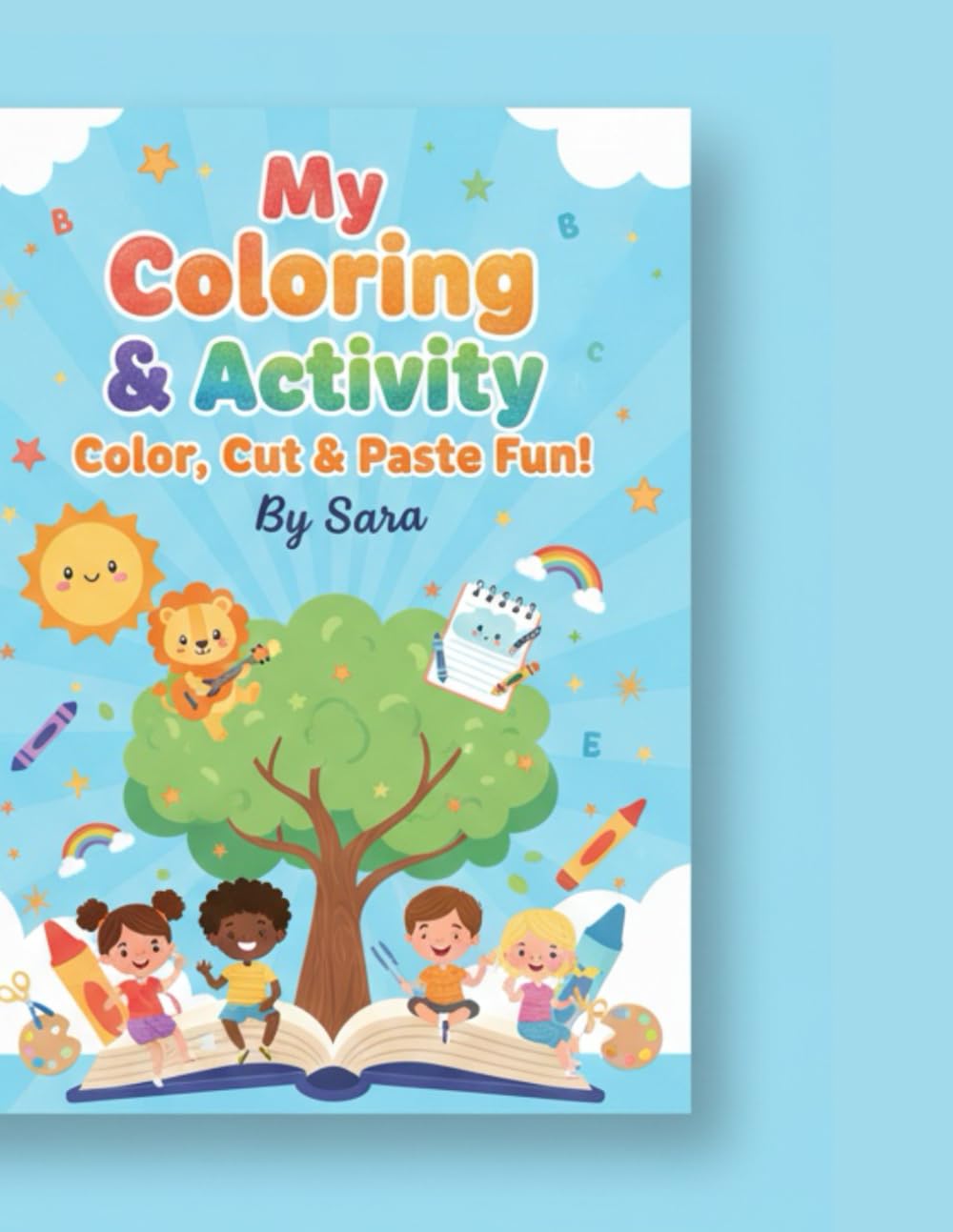 The Little Architect: Cut and Glue Activity Book for Kids: Scissor Skills Workbook: Fun Animal Craft Projects, Coloring and Building Activity for ... (Ages 3-5) (Sara's Creative Learning Series)
